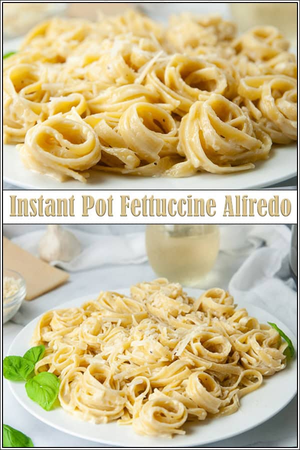 The Best Easy Homemade Instant Pot Fettuccine Alfredo - Seasoned Sprinkles