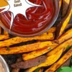 A photo of baked sweet potato fries with ketchup set into a text box reading sweet potato fries oven baked