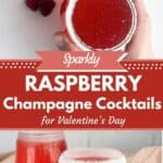 2 photos of raspberry champagne cocktails collaged together with a text box that say sparkly raspberry champagne cocktails for Valentine's Day