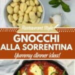 A photo of a skillet of gnocchi alla Sorrentina and a photo of the ingredients for gnocchi alla sorrentina set into a decorative text box that says restaurant style gnocchi alla sorrentina yummy dinner idea