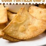 A photo of homemade tortilla chips on a plate with dip set into a decorative text box that reads homemade corn tortilla chips