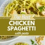 2 photos of chicken spaghetti pesto collaged together around a text box that reads the best chicken spaghetti with pesto