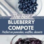 Pictures of ingredients for blueberry compote: sugar, water, vanilla, and blueberries. Bottom picture is of blueberry compote in a jar held up with a spoon. Text reads the best blueberry compote, perfect on pancakes, waffles, desserts, seasonedsprinkles.com