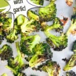 Text reads roasted broccoli with garlic, www.seasonedsprinkles.com. Image of finished roasted broccoli.