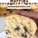 Hand holding half of a chocolate chip muffin over other muffins. Text reads: chocolate chip muffins, seasonedsprinkles.com