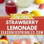 Image of the ingredients for strawberry lemonade, a pitcher of lemonade and mason jar of strawberry simple syrup. Bottom image shows to glasses and pitcher of strawberry lemonade. Text reads: the best strawberry lemonade, seasonedsprinkles.com.