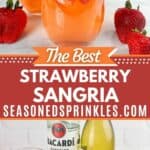 a photo of a pitcher of strawberry sangria being poured into a glass of strawberry sangria collaged together with a photo of strawberries, strawberry simple syrup, wine, rum, and sprite around a text box reading the best strawberry sangria seasonedsprinkles.com