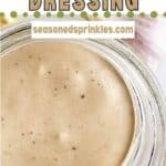 Caesar dressing in a mason jar. Text reads: caesar dressing, seasonedsprinkles.com