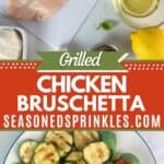 Ingredients for grilled bruschetta chicken and a finished plate below. Text reads: grilled chicken bruschetta, seasoned sprinkles.com