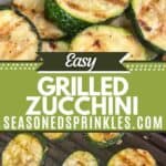 Grilled zucchini rounds. Text reads: Easy grilled zucchini, seasonedsprinkles.com