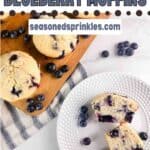 Sour cream blueberry muffins ready to eat. Text reads: sour cream blueberry muffins, seasonedsprinkles.com.