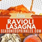 Ravioli lasagna and ingredients to make it. Text reads: easy ravioli lasagna, seasonedsprinkles.com