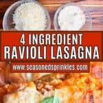Ravioli lasagna and ingredients to make it. Text reads: 4 ingredient ravioli lasagna, www.seasonedsprinkles.com