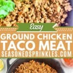 Ground chicken taco meat in a cast iron skillet. Text reads: easy ground chicken taco meat, seasonedsprinkles.com