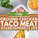 Ingredients for ground chicken taco meat and fully made taco. Text reads: easy ground chicken taco meat, seasonedsprinkles.com