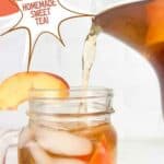 Pouring peach tea into a mason jar. Text reads: peach iced tea, homemade sweet tea, www.seasonedsprinkles.com