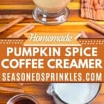 Homemade Pumpkin Spice Coffee Creamer. Text reads: homemade pumpkin spice coffee creamer, seasonedsprinkles.com
