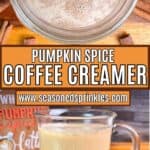 Homemade Pumpkin Spice Coffee Creamer. Text reads: pumpkin spice coffee creamer, www.seasonedsprinkles.com