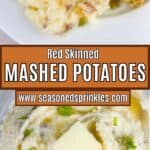 Mashed potatoes with red skins. Text reads: red skinned mashed potatoes, www.seasonedsprinkles.com