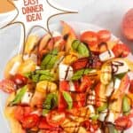 Peach caprese salad with a drizzle of balsamic reduction on top. Text reads: peach caprese, easy dinner idea, www.seasonedsprinkles.com