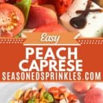 Peach caprese salad with a drizzle of balsamic reduction on top. Text reads: easy peach caprese, seasonedsprinkles.com
