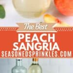 Peach sangria in wine glasses and a pitcher on top. Text reads: the best peach sangria, seasonedsprinkles.com