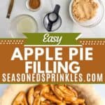 Ingredients for apple pie filling and apple pie filling in an uncooked pie crust. Text reads: easy apple pie filling, seasonedsprinkles.com.