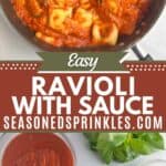 a photo of a skillet of ravioli with sauce collaged together with a photo of a the ingredients needed for ravioli with sauce around a decorative text box reading "ravioli with sauce www.seasonedsprinkles.com"