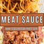 2 pictures of spaghetti with homemade meat sauce collaged together around a decorative text box reading meat sauce www.seasonedsprinkles.com