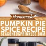 Pumpkin Pie Spice in a jar above and spices used below. Text reads: homemade pumpkin pie spice recipe, seasonedsprinkles.com