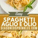 Spaghetti Aglio e Olio with basil and parmesan cheese. Text reads: spaghetti aglio e olio, www.seasonedsprinkles.com