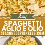 Spaghetti Aglio e Olio with basil and parmesan cheese. Text reads: easy spaghetti aglio e olio, seasonedsprinkles.com