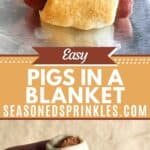Pigs in a blanket after and before baking. Text reads: easy pigs in a blanket, seasonedsprinkles.com.