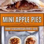 Baked and partially assembled mini apple pies on a tray. Text reads: mini apple pies, www.seasonedsprinkles.com