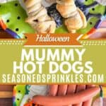 a photo of mummy hot dogs collaged with a photo of the ingredients for Mummy Hot Dogs around adecorative text box reading Halloween Mummy Hot Dogs seasonedsprinkles.com