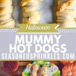 2 photos of mummy hot dogs collaged around a decorative text box reading Halloween Mummy Hot Dogs seasonedsprinkles.com