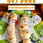 a photo of mummy hot dogs collaged around a decorative text box reading easy Mummy Hot Dogs seasonedsprinkles.com