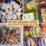 a collage of 4 photos of Halloween party recipes 1 featuring Halloween tortilla chips, 1 with Halloween s'mores, 1 of a Halloween rice krispie treat, and one of mummy hot dogs around text that reads the best halloween recipes seasonedsprinkles.com