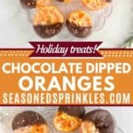 Chocolate dipped orange slices. Text reads: holiday treats, chocolate dipped oranges, seasonedsprinkles.com