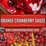 Orange cranberry sauce with orange slices, cinnamon sticks, and cranberries. Text reads: orange cranberry sauce recipe, www.seasonedsprinkles.com.