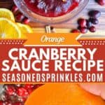 Orange cranberry sauce with orange slices, cinnamon sticks, and cranberries. Text reads: orange cranberry sauce recipe, seasonedsprinkles.com.