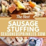 Sausage stuffing, text reads: the best sausage stuffing, seasonedsprinkles.com
