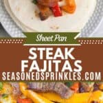 Plated sheet pan steak fajitas and close up of cooked fajitas below. Text reads: sheet pan steak fajitas, seasonedsprinkles.com.