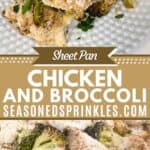 two photos of Sheet Pan chicken and broccoli collaged together with a decorative text box reading sheet pan chicken and broccoli www.seasonedsprinkles.com